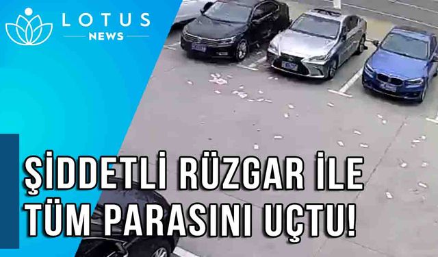 Video: Çin'de rüzgarın uçurduğu 30.000 yuanını toplamaya çalışan bir kişinin yardımına çevredekiler koştu