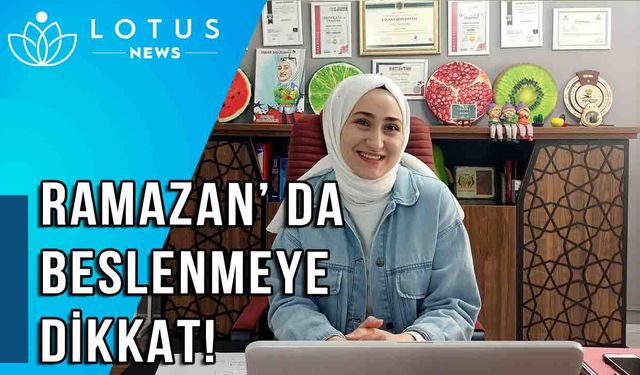 Ramazan’da beslenmeye dikkat