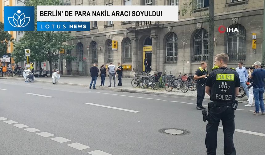 Berlin'de para nakil aracı soyuldu