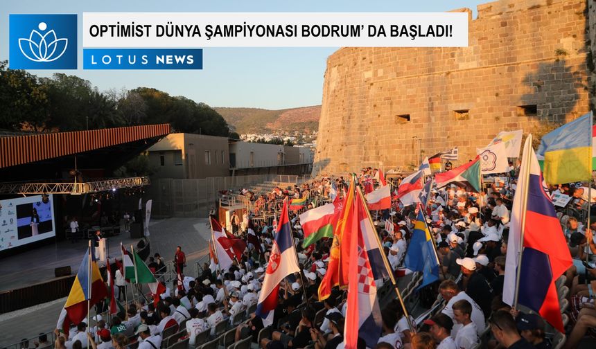 Optimist Dünya Şampiyonası Bodrum’da başladı