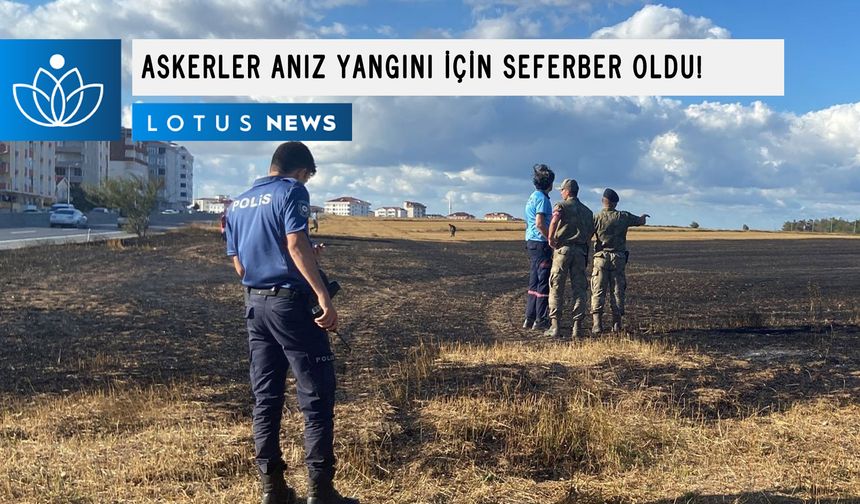 Askerler anız yangını için seferber oldu