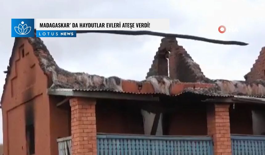 Madagaskar'da haydutlar evleri ateşe verdi: 32 ölü