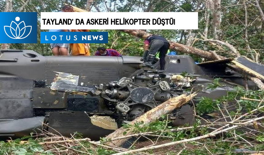 Tayland’da askeri helikopter ormanlık alana düştü