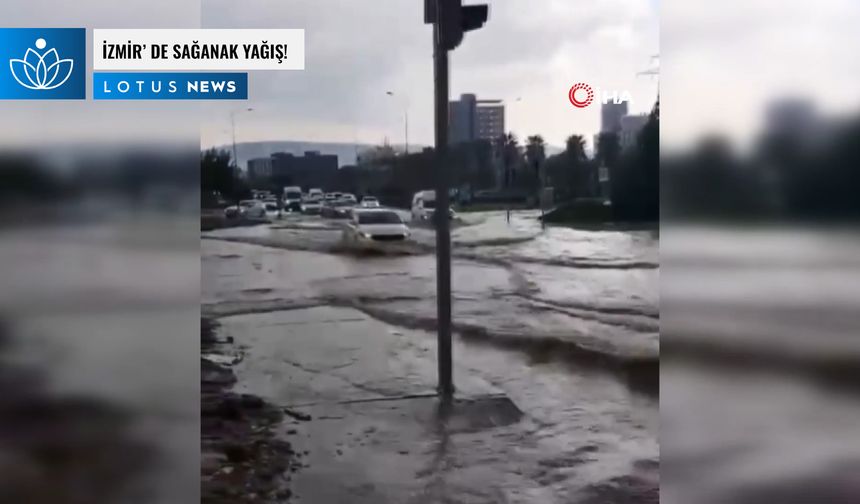 İzmir'de sağanak yağış