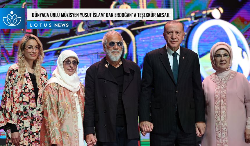 Dünyaca ünlü Müzisyen Yusuf İslam’dan Cumhurbaşkanı Erdoğan’a teşekkür
