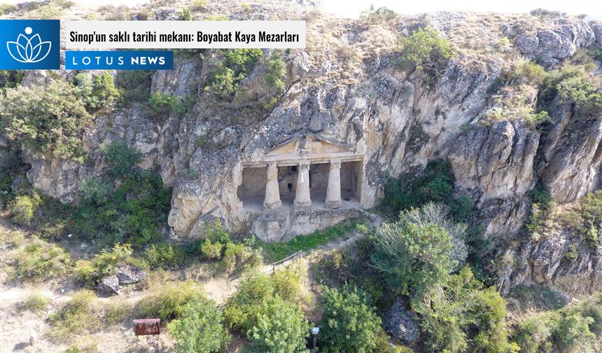 Sinop'un saklı tarihi mekanı: Boyabat Kaya Mezarları