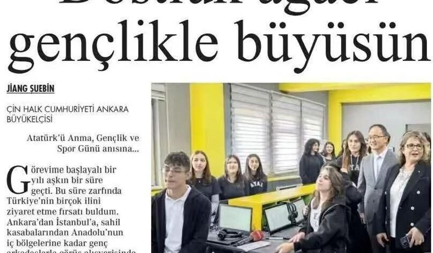 Çin'in Ankara Büyükelçisi: Dostluk ağacı gençlikle büyüsün