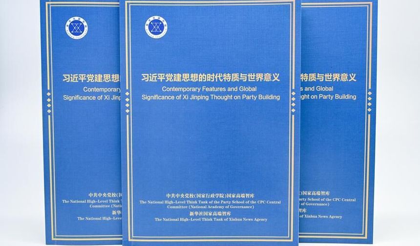 Xi Jinping'in Parti İnşası Düşüncesi, dünya genelinde siyasi parti yönetişimine yeni bir yaklaşım getiriyor