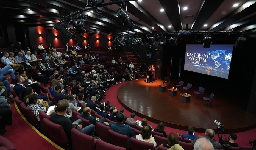 İstanbul'daki Doğu-Batı Forumu'nda Çin'in küresel inisiyatifleri ve çok kutupluluk öne çıktı