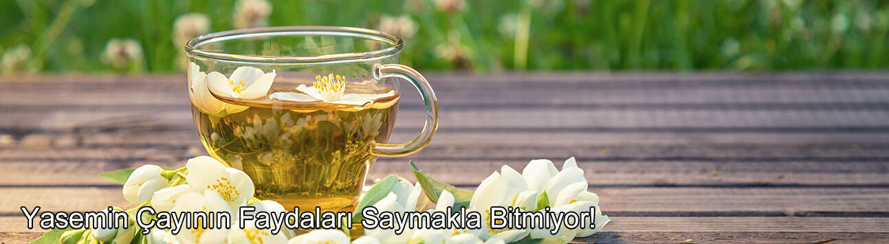 Yasemin Çayının Faydaları Saymakla Bitmiyor